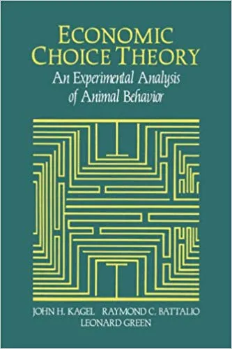 Economic choice theory:  An experimental analysis of animal behavior